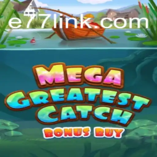 MegaGreatestCatchBonusBuy: The Ultimate Fishing Adventure Gaming Experience