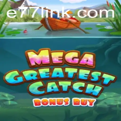 MegaGreatestCatchBonusBuy: The Ultimate Fishing Adventure Gaming Experience